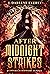 After Midnight Strikes