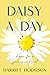 Daisy a Day: Hope for a Gri...