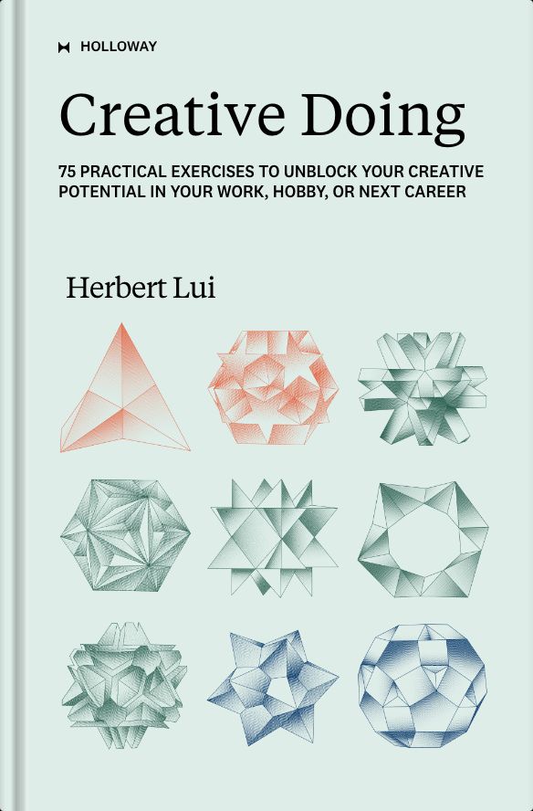 Creative Doing: 75 Practical Exercises to Unblock Your Creative Potential in Your Work, Hobby, or Next Career (ebook)