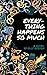 Everything Happens So Much