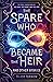 The Spare Who Became the Heir and Other Stories