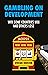 Gambling on Development