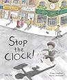 Stop the Clock! by Pippa Goodhart