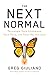 The Next Normal: Transform Your Leadership, Your Team, and Your Organization