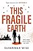 This Fragile Earth