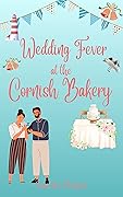 Wedding Fever at the Cornish Bakery