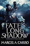 Fate's Long Shadow