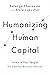 Humanizing Human Capital