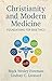 Christianity and Modern Medicine by Mark Wesley Foreman