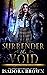 Surrender the Void (Keepers of the Crypt Saga, #1)