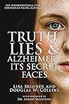 Truth, Lies & Alzheimer's by Lisa Skinner Truth, Lies & Alzheimer's by Lisa Skinner