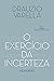 O exercício da incerteza: Memórias