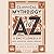 Classical Mythology A to Z: An Encyclopedia of Gods & Goddesses, Heroes & Heroines, Nymphs, Spirits, Monsters, and Places