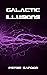Galactic Illusions: A Space...