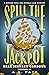 Spill the Jackpot (The Bertha Cool and Donald Lam Mysteries Book 4)