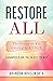 Restore All: The Blueprint For Getting It All Back