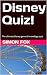 Disney Quiz!: The ultimate ...