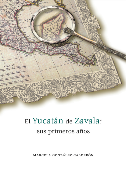 El Yucatán de Zavala: sus primeros años (Paperback)