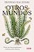 Otros mundos: Viaje por los ecosistemas extintos de la Tierra (Spanish Edition)