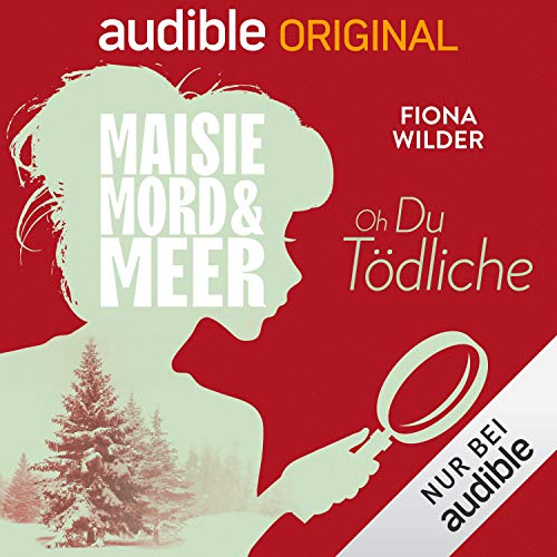 Oh du Tödliche (Maisie, Mord und Meer #9)