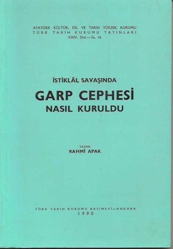 İstiklal Savaşında Garp Cephesi Nasıl Kuruldu (Paperback)