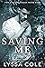 Saving Me (You and Me, #5)