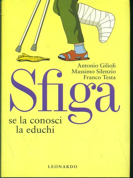 Sfiga: se la conosci la educhi (Hardcover)