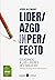 Liderazgo Imperfecto: Educando a los líderes del siglo XXI