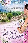 Det lille bibliotek by Rachael Lucas