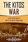 Book cover for The Kitos War: A Captivating Guide to One of the Jewish–Roman Wars (History of Judaism)