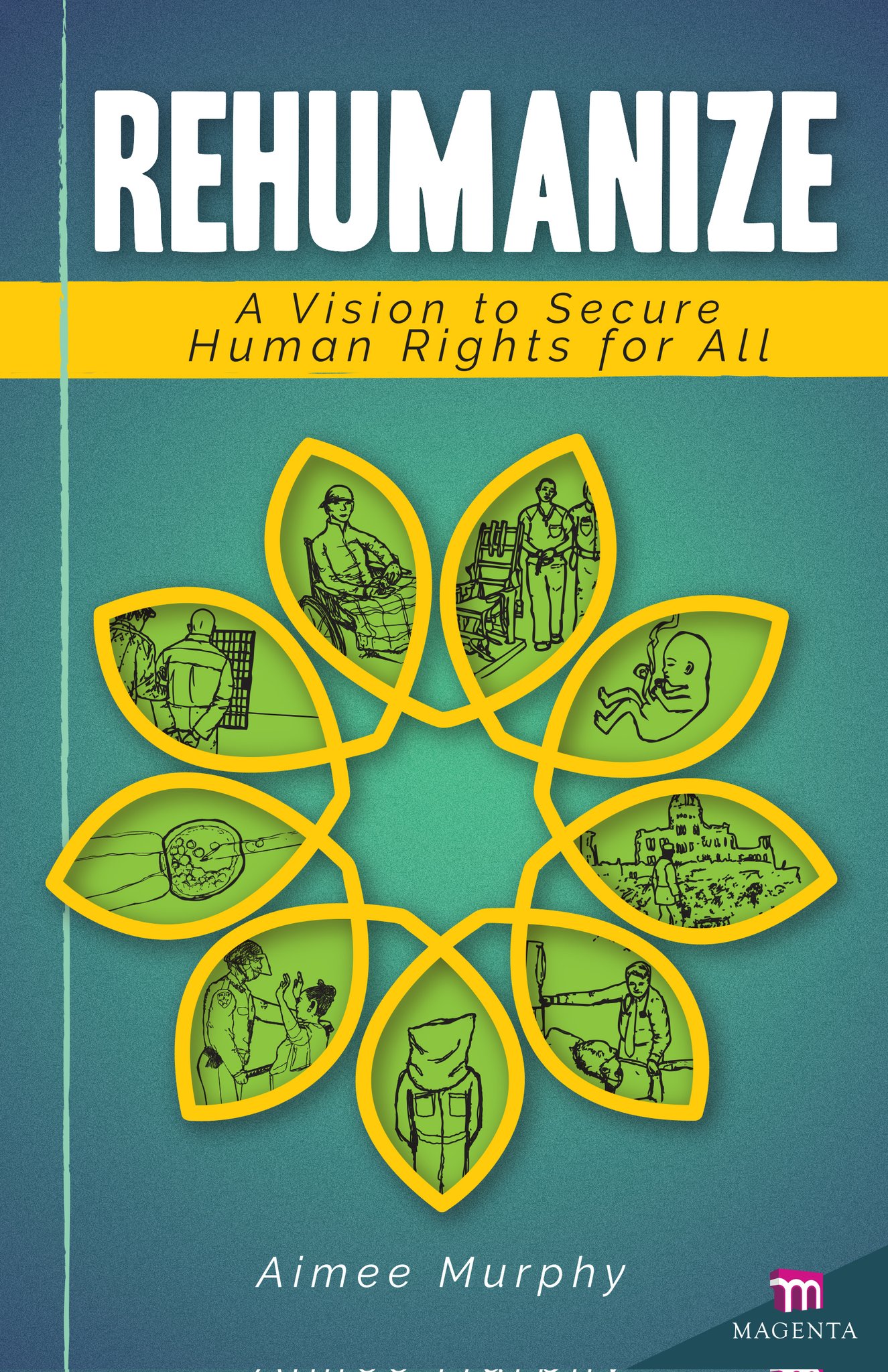 Rehumanize: A Vision to Secure Human RIghts for All (Kindle Edition)