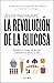 La revolución de la glucosa