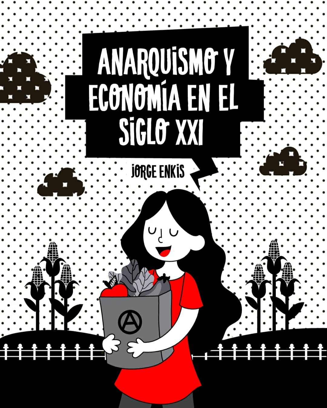 Anarquismo y Economía en el Siglo XXI