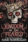 Kingdom of the Feared by Kerri Maniscalco