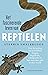 Het fascinerende leven van reptielen by Sterrin Smalbrugge