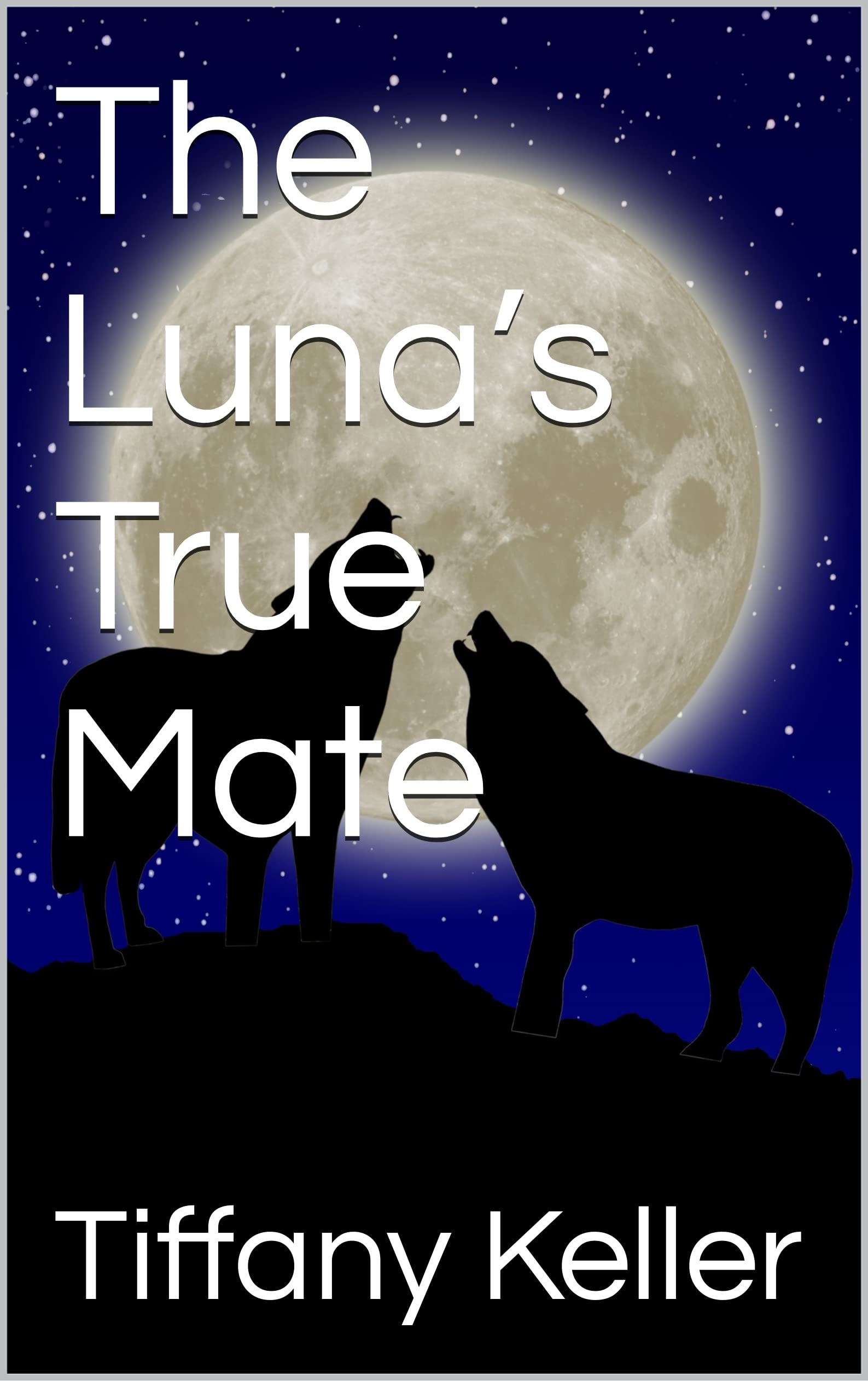 The Luna’s True Mate (The River Pack Series Book 1)