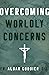 Overcoming Worldly Concerns