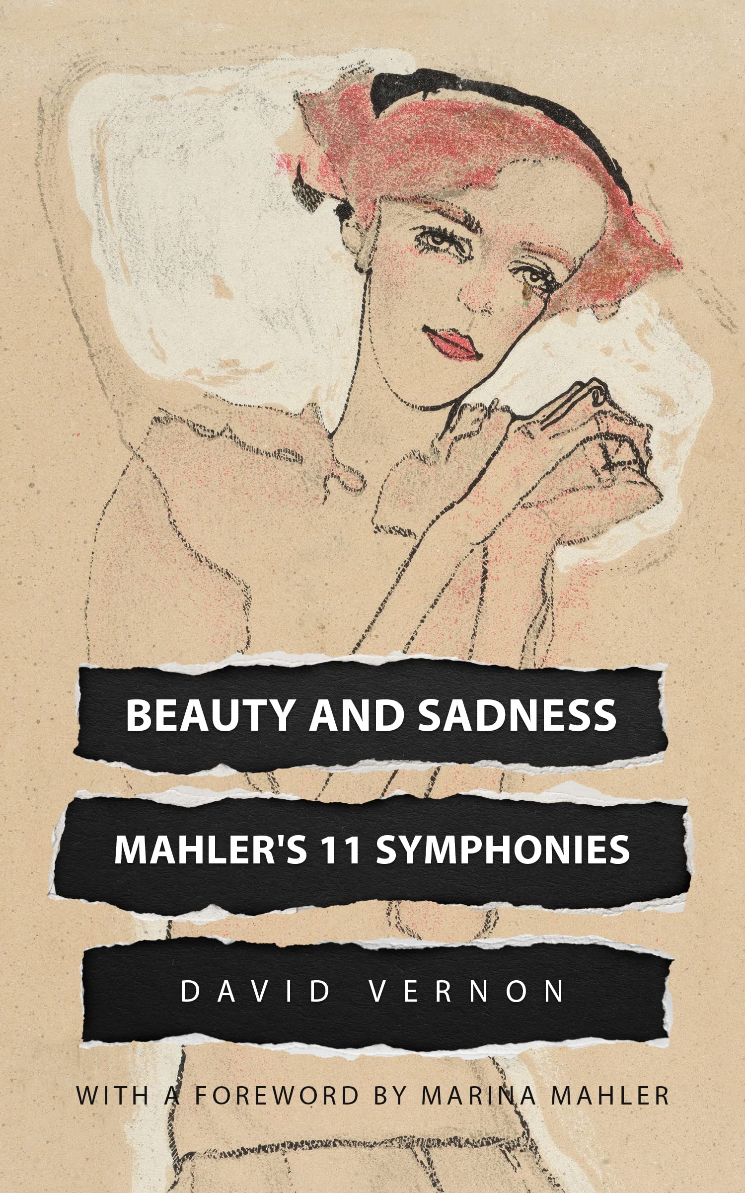 Beauty and Sadness: Mahler's 11 Symphonies (Kindle Edition)