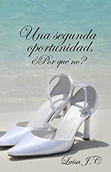 Una segunda oportunidad. ¿Por qué no? (Las Maris #5)