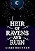 Heir of Ravens and Ruin by Allie  Brennan