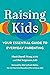 Raising Kids: Your Essential Guide to Everyday Parenting