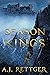 Season of Kings by A.J. Rettger Season of Kings by A.J. Rettger