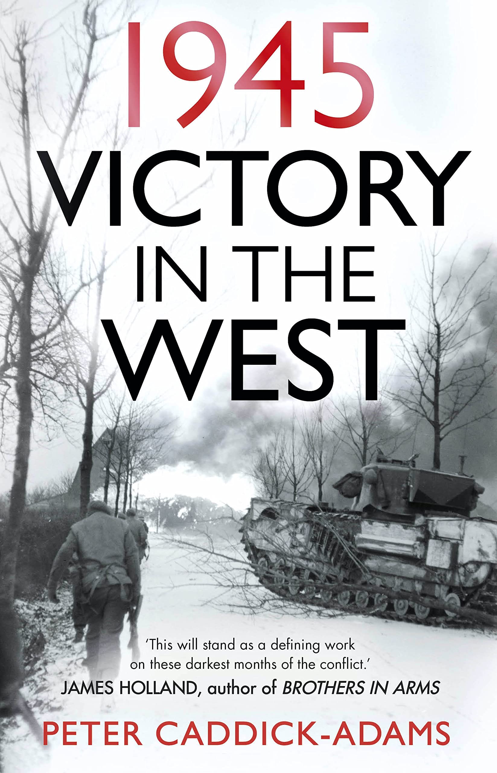 1945: Victory in the West (Kindle Edition)