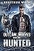 Hunted (Outlaw Wolves, #1)