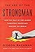 The Age of the Strongman: How the Cult of the Leader Threatens Democracy Around the World