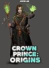 Crown Prince: Origins