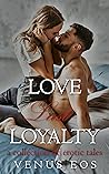 Love, Lust, Loyalty by Venus Eos