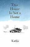 This House is Not...