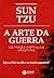 Sun Tzu - A Arte da Guerra - Os Treze Capítulos Originais (Discovery Publicações) (Portuguese Edition)