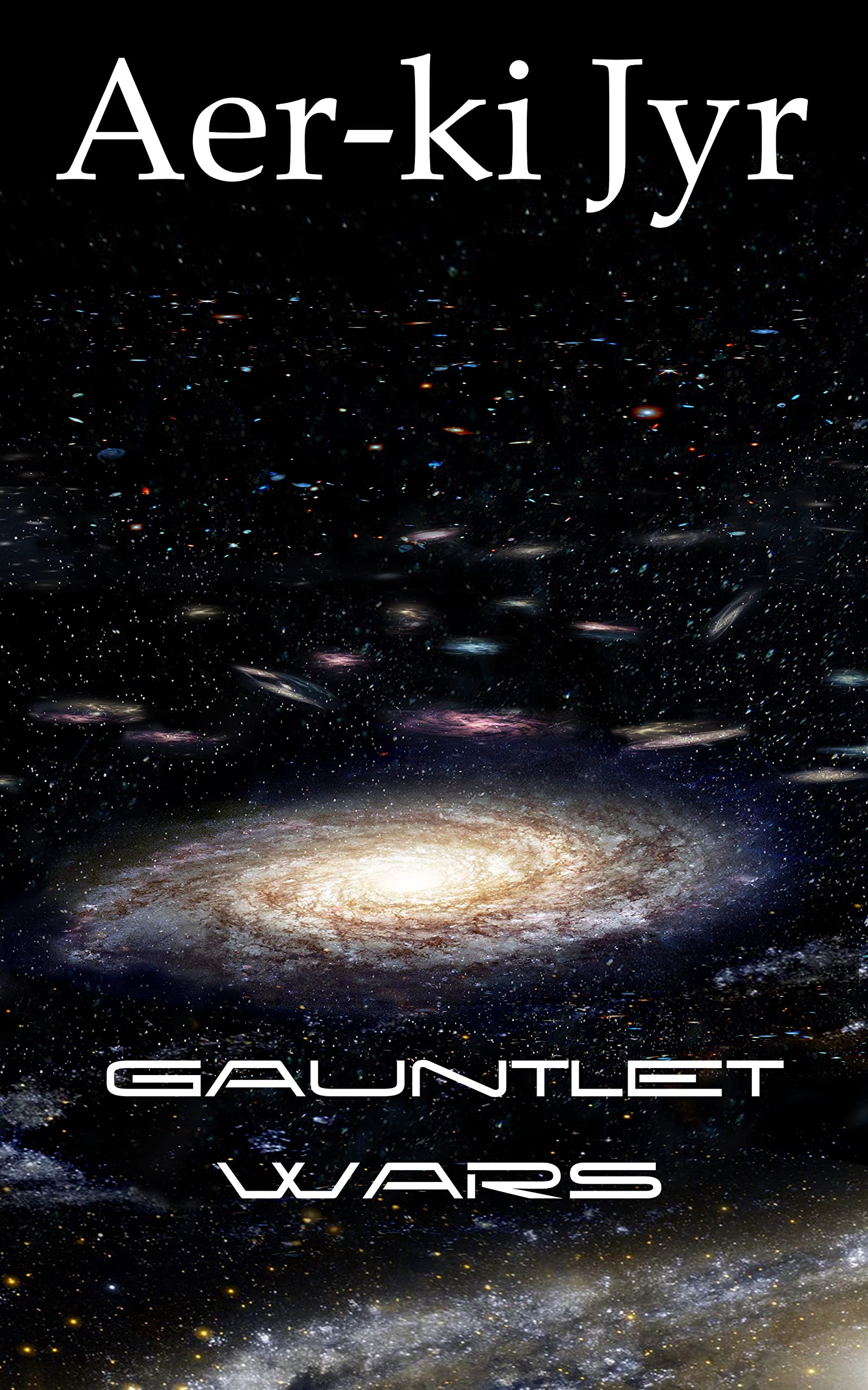 Gauntlet Wars (Star Force Gauntlet Wars, #1)